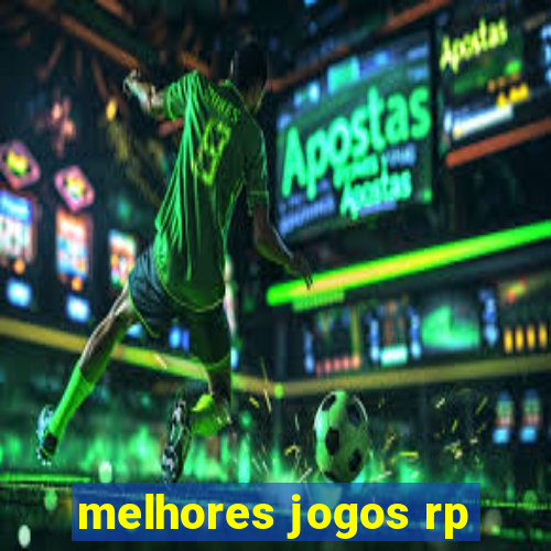 melhores jogos rp